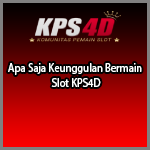 Apa Saja Keunggulan Bermain Slot KPS4D