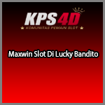 Maxwin Slot Di Lucky Bandito