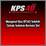 Mengenal Situs KPS4D Terlebih Dahulu Sebelum Bermain Slot