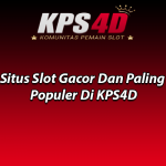 Situs Slot Gacor Dan Paling Populer Di KPS4D