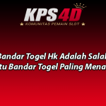 Bandar Togel Hk Adalah Salah Satu Bandar Togel Paling Menarik